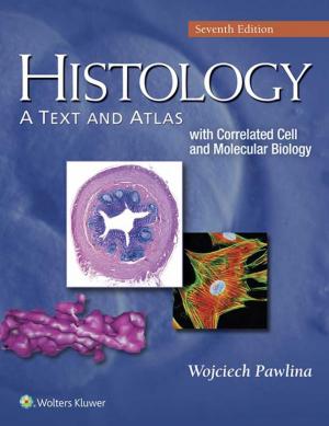 Histology A Text and Atlas 7th Edition