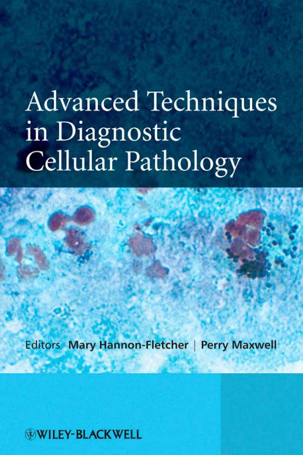 Advanced Techniques in Diagnostic Cellular Pathology
